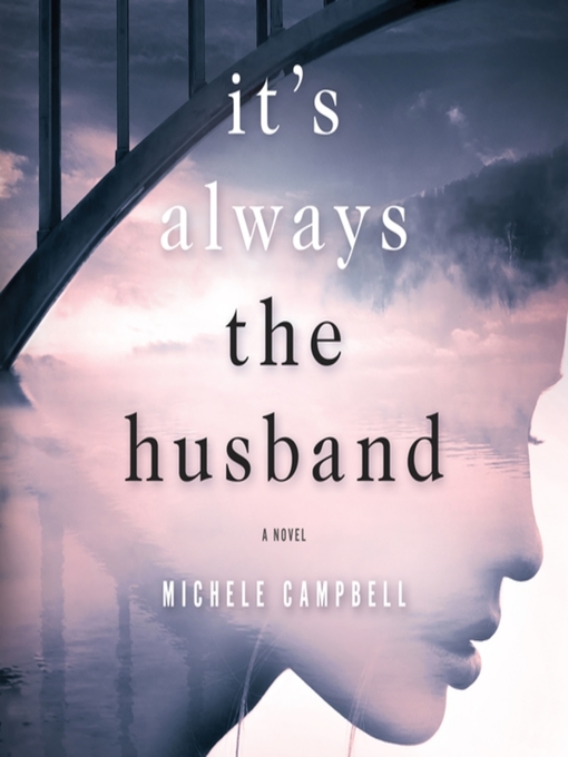 Title details for It's Always the Husband by Michele Campbell - Wait list